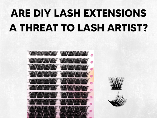 Are DIY Lash Extensions a Threat to Lash Artists? Here’s What to Tell Clients