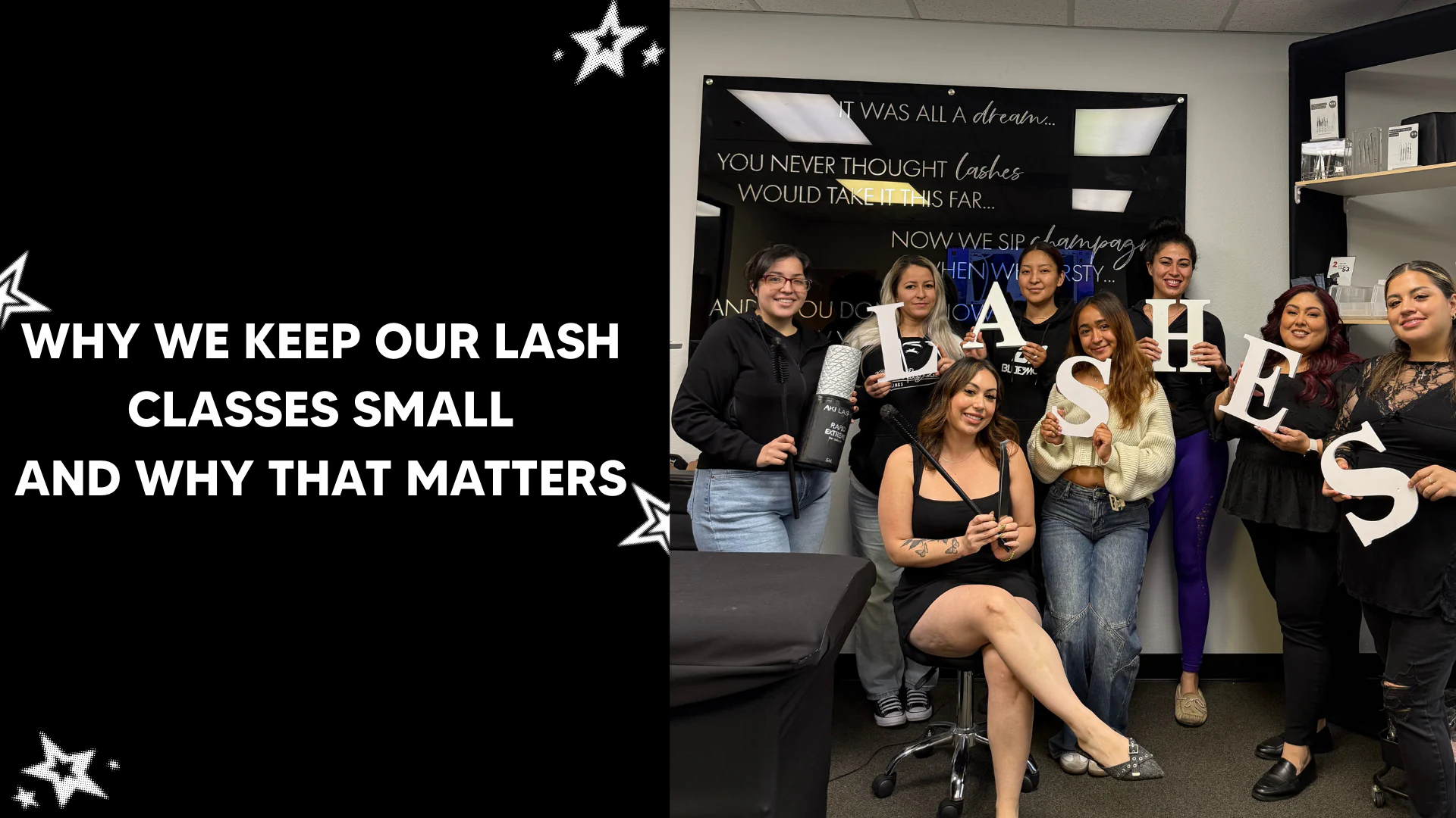 Why We Keep Our Lash Classes Small And Why That Matters – Aki Lashes