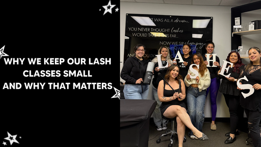 Why We Keep Our Lash Classes Small And Why That Matters