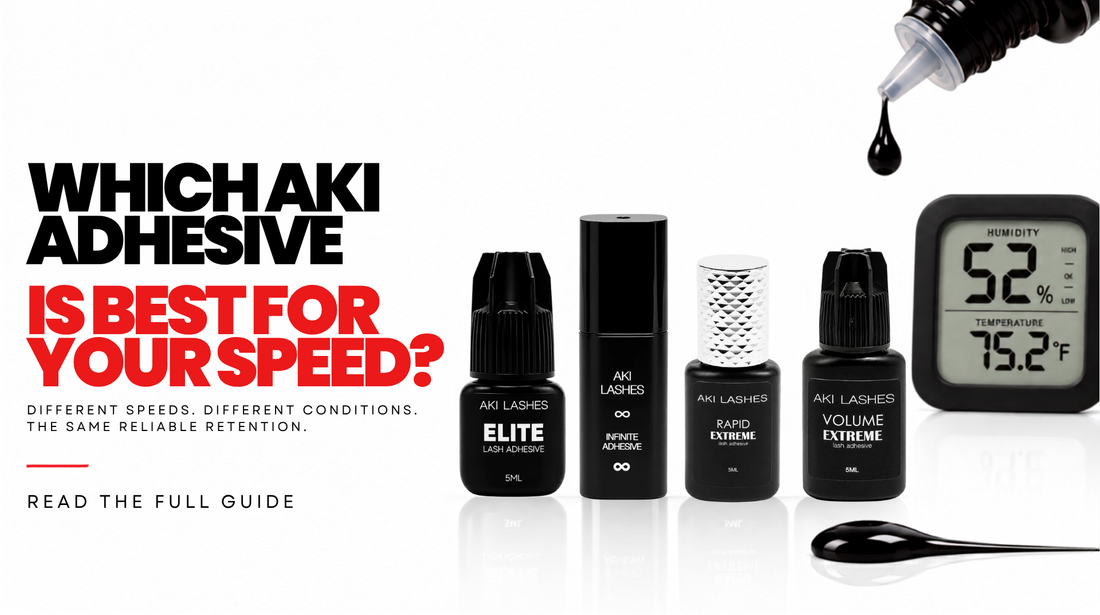 Which Aki Lashes Adhesive is Best for Your Speed?
