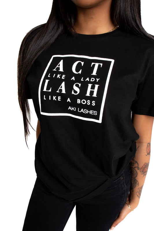 Black T-Shirt "Act like a lady lash like a boss"